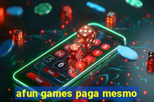 afun games paga mesmo